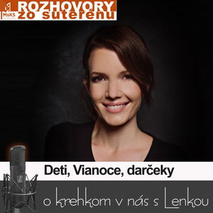 Rozhovory zo suterénu 2 - Deti, Vianoce, darčeky (Lucia Kúdelová, Lenka Valentíniová)