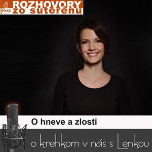 Rozhovory zo suterénu 4 - O hneve a zlosti (Lucia Kúdelová, Lenka Valentíniová)