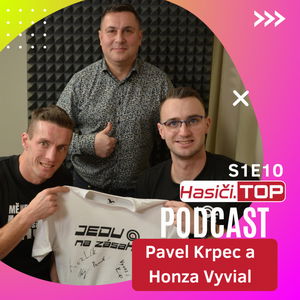 S1E10 - Pavel Krpec a Honza vyvial - Hasiči.TOP podcast