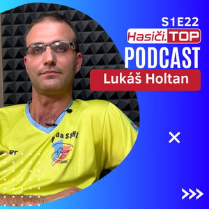 S1E2 - Lukáš Holtan- Hasiči.TOP podcast