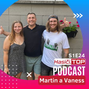 S1E24 - Martin a Vaness - Hasiči.TOP podcast