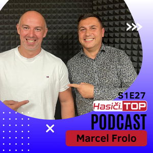 S1E27 - Marcel Frolo - Hasiči.TOP podcast