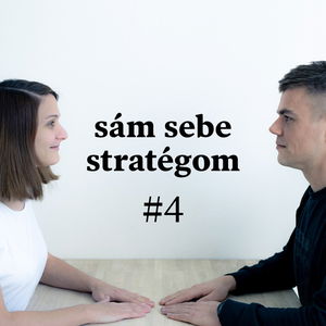 Sám sebe stratégom #4: O obsahu, ktorý nevidno