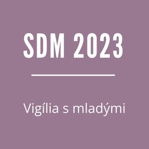 SDM 2023 | Vigília s mladými