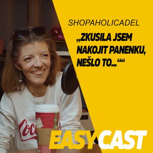 SHOPAHOLICADEL - Scriptujeme videa a smějeme se lidem, že nám to věří.