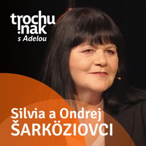 Silvia a Ondrej Šarköziovci