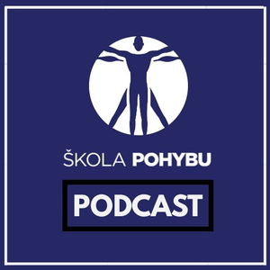 Škola Pohybu ep.11 – Tréningové splity, výhody full body metódy a stretching