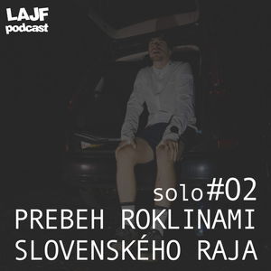 soloLAJF #02 - Prebeh roklinami Slovenského Raja