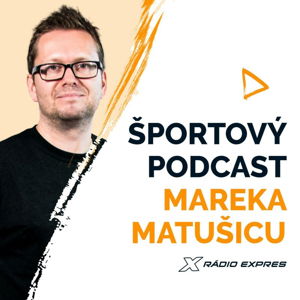 Športový podcast Mareka Matušicu
