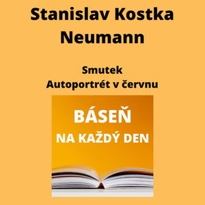 Stanislav Kostka Neumann - Smutek + Autoportrét v červnu