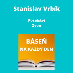 Stanislav Vrbík - Poselství + Zvon