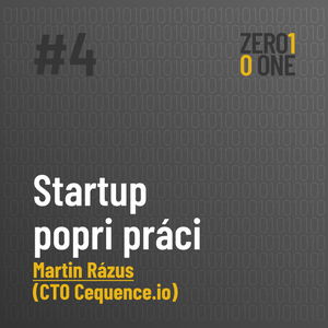 Startup popri práci: Martin Rázus (CTO Cequence.io)