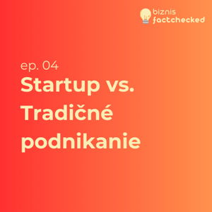 Startup vs. Tradičné podnikanie - Biznis factchecked 