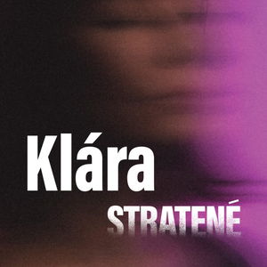 STRATENÉ #1 Klára