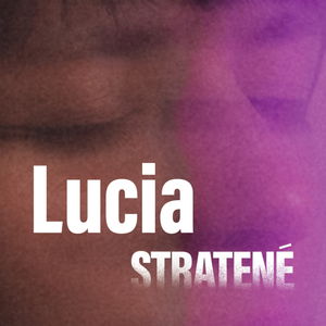 STRATENÉ #7 Lucia