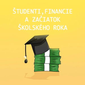 Študenti, financie a začiatok školského roka