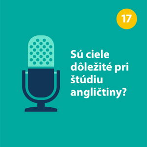 Sú ciele dôležité pri štúdiu angličtiny?