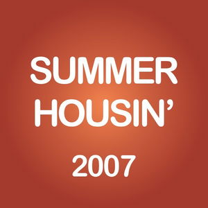 Summer Housin' 2007