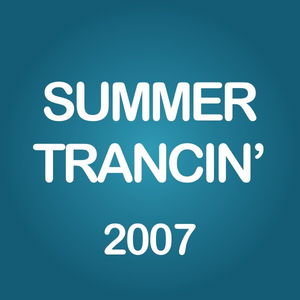 Summer Trancin' 2007