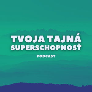 Superschopnosť, o ktorej nikto nehovorí