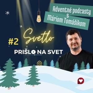 Svetlo prišlo na svet #2: O ceste a prisľúbeniach