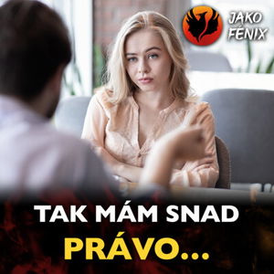 Tak mám snad právo...