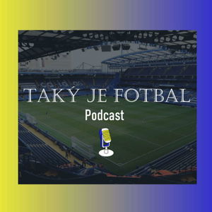 43. epizóda: Na čele oficiálneho fanklubu (ft. Rostislav Kulich - Chelsea FC CZ/SK)