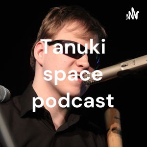 Tanuki space podcast