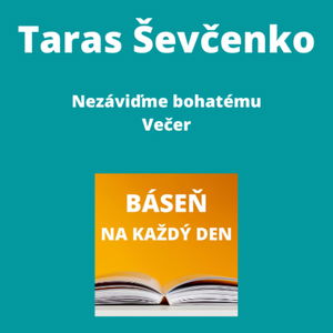 Taras Ševčenko - Nezáviďme bohatému + Večer