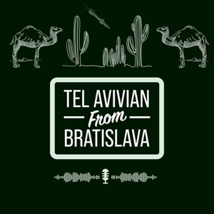 Telavivian from Bratislava Podcast