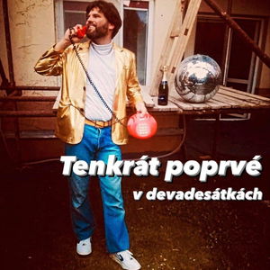 Tenkrát poprvé v devadesátkách