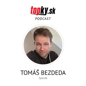 Tento vzťah som vôbec neočakával - Tomáš Bezdeda, spevák