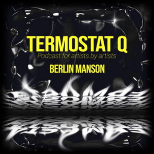 TERMOSTAT Q x BERLIN MANSON • SK