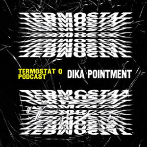 TERMOSTAT Q x DIKA POINTMENT • SK