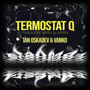 TERMOSTAT Q x IAN OSKADEV & VANKO • CZ