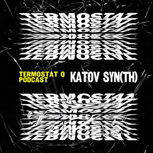 TERMOSTAT Q x KATOV SYN(TH) • SK