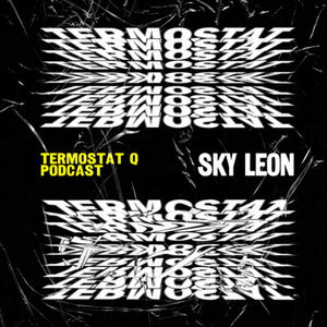 TERMOSTAT Q x SKY LEON • ENG