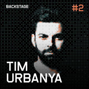 Tim Urbanya - Backstage #2