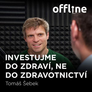 Tomáš Šebek: Investujme do zdraví, ne do zdravotnictví