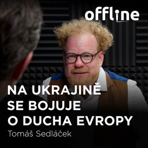 Tomáš Sedláček: Na Ukrajině se bojuje o ducha Evropy