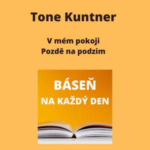 Tone Kuntner - V mém pokoji + Pozdě na podzim