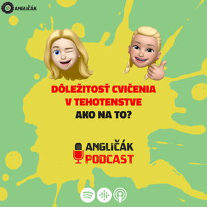 TRAILER #12 | DÔLEŽITOSŤ CVIČENIA V TEHOTENSTVE - AKO NA TO? | ANGLIČÁK PODCAST