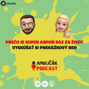 TRAILER #16 | PREČO JE SUPER ASPOŇ RAZ ZA ŽIVOT VYSKÚŠAŤ SI PREKÁŽKOVÝ BEH | ANGLIČÁK PODCAST