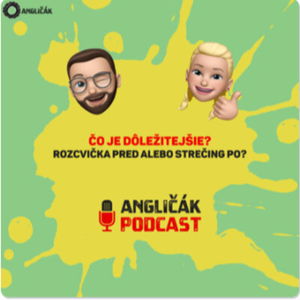 TRAILER #2 | ČO JE DÔLEŽITEJŠIE? ROZCVIČKA PRED ALEBO STREČING PO? 🤔 | ANGLIČÁK PODCAST