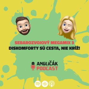 TRAILER #25 | SEBAROZVOJOVÝ MEGAMIX 3 - DISKOMFORTY SÚ CESTA, NIE KRÍŽ! | ANGLIČÁK PODCAST