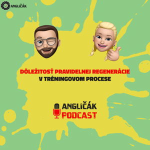 TRAILER #8 | DÔLEŽITOSŤ PRAVIDELNEJ REGENERÁCIE V TRÉNINGOVOM PROCESE | ANGLIČÁK PODCAST