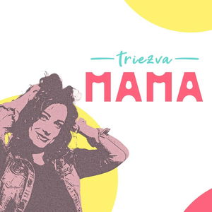 Triezva mama