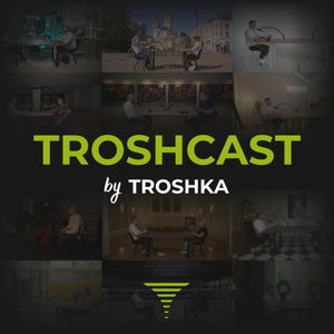 TROSHCAST