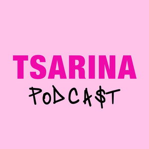 TSARINA FASHION PODCAST