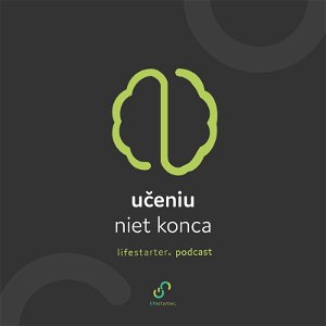 Učeniu niet konca | lifestarter podcast